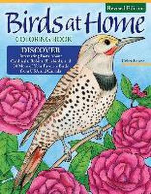 Birds at Home Coloring Book (Revised Edition): Discover Interesting Facts about Cardinals, Robins, Bluebirds, and 30 More of Your Favorite Birds from de Crista Forest