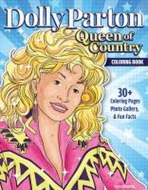 Ultimate Dolly Parton Queen of Country Coloring Book de Veronica Hue