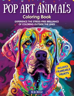 Pop Art Animals Coloring Book de Dean Russo