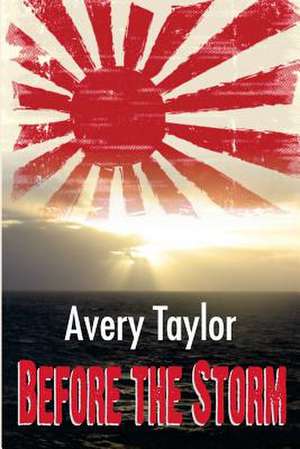 Before the Storm de Avery Taylor