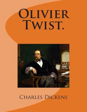 Olivier Twist. de M. Charles Dickens