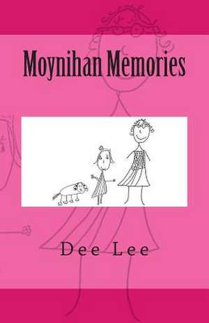 Moynihan Memories de Dee Lee