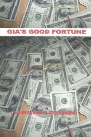 Gia's Good Fortune de Helen Dunn