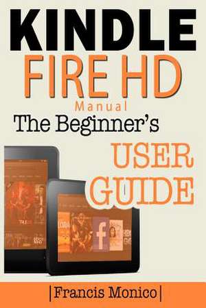 Kindle Fire HD Manual de Francis Monico