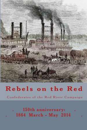 Rebels on the Red de Randy Decuir