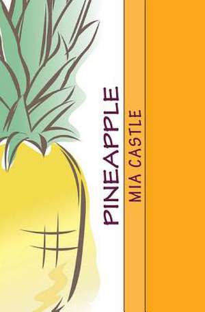 Pineapple de Mia Castle