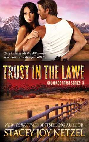 Trust in the Lawe de Stacey Joy Netzel