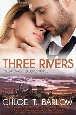 Three Rivers de Chloe T. Barlow