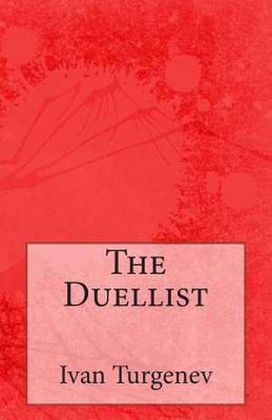 The Duellist de Ivan Sergeevich Turgenev