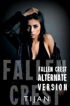 Fallen Crest Alternative Version de Tijan