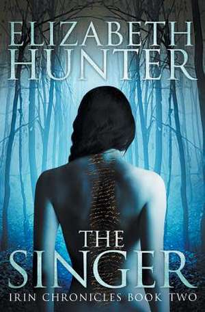 The Singer de Elizabeth Hunter