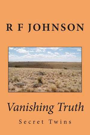 Vanishing Truth de R. Franklin Johnson