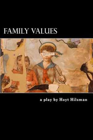 Family Values de Hoyt Hilsman