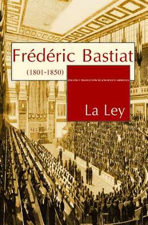 La Ley de Frederic Bastiat