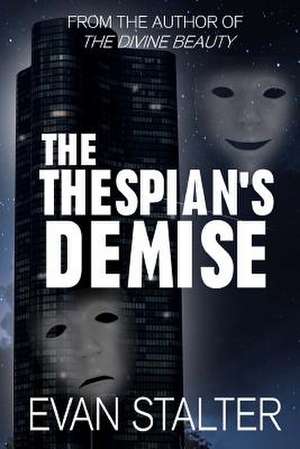 The Thespian's Demise de Evan Stalter