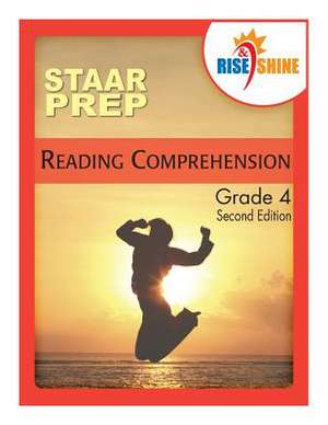 Rise & Shine Staar Prep Reading Comprehension Grade 4 de Mark Lyons