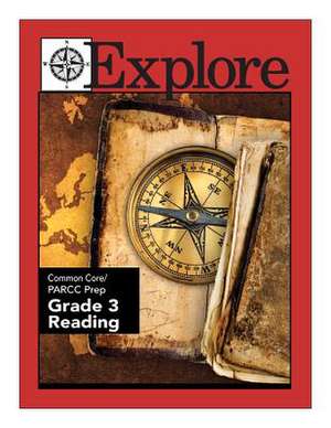 Explore Common Core/Parcc Prep Grade 3 Reading de Dr James E. Swalm