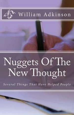 Nuggets of the New Thought de William Adkinson