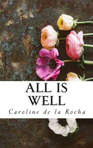 All Is Well de Caroline M. De La Rocha