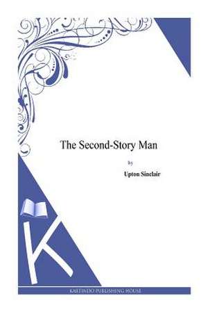 The Second-Story Man de Upton Sinclair