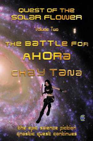 The Battle for Ahora de Chay Tana