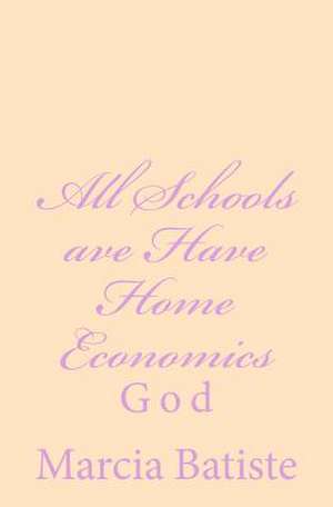 All Schools Ave Have Home Economics de Wilson, Marcia Batiste Smith