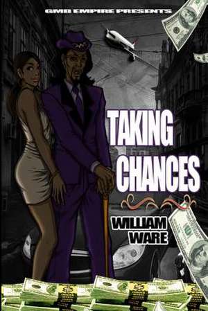 Taking Chances by William Ware de William P. Ware