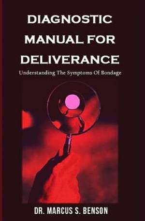 Diagnosistic Manual for Deliverance de Dr Marcus S. Benson