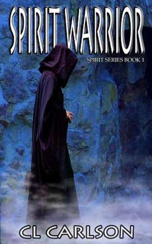 Spirit Warrior de C. L. Carlson