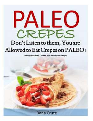 Paleo Crepes de Dana Cruze