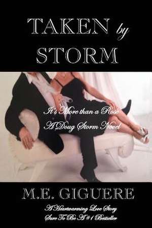 Taken by Storm de M. E. Giguere