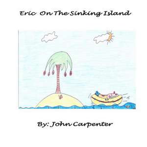 Eric on the Sinking Island de MR John M. Carpenter