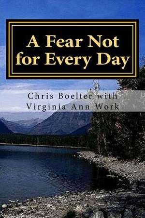 A Fear Not for Every Day de Chris Boelter