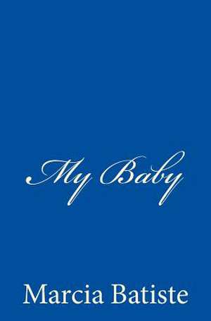 My Baby de Wilson, Marcia Batiste Smith