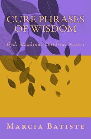 Cure Phrases of Wisdom de Wilson, Marcia Batiste Smith