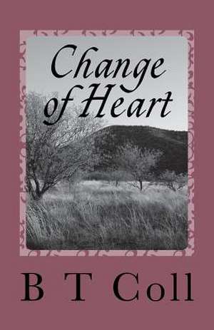 Change of Heart de B. T. Coll