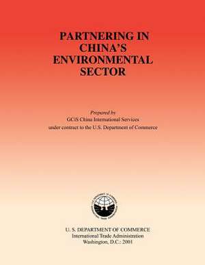 Partnering in China's Environmental Sector de U. S. Department of Commerce- Internatio