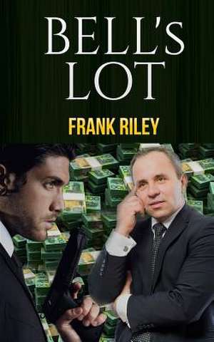 Bell's Lot de Frank Riley