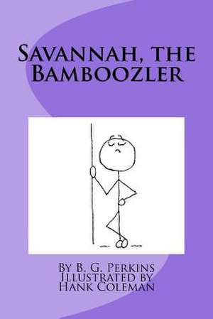 Savannah, the Bamboozler de B. G. Perkins