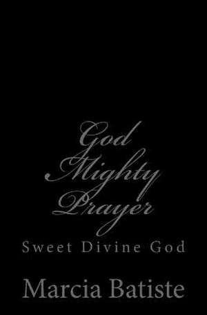 God Mighty Prayer de Wilson, Marcia Batiste Smith