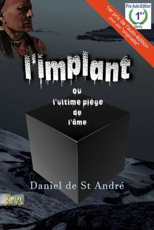 L' Implant de M. Daniel De St Andre