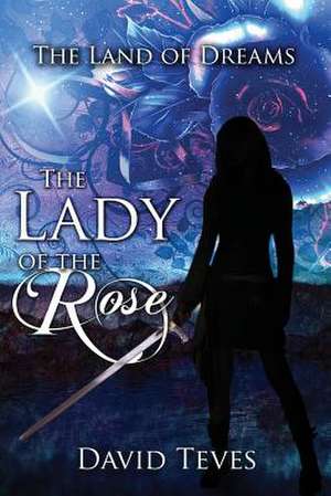 The Lady of the Rose de David Teves