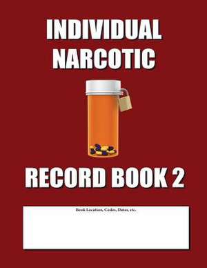 Individual Narcotic Record Book 2 de Max N. Jax