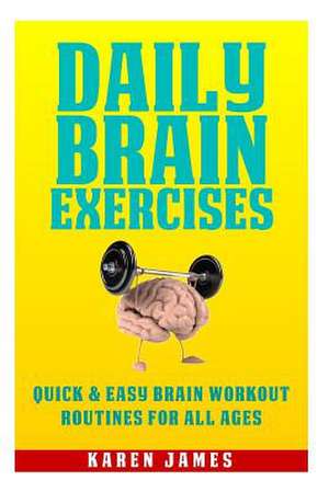 Daily Brain Exercises de Karen James