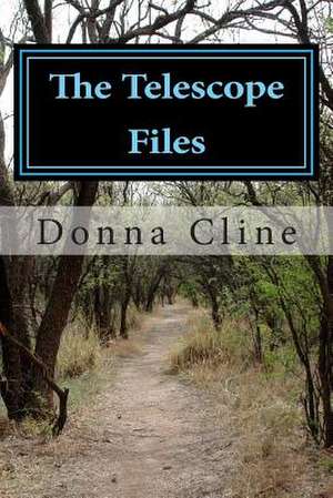 The Telescope Files de Donna G. Cline