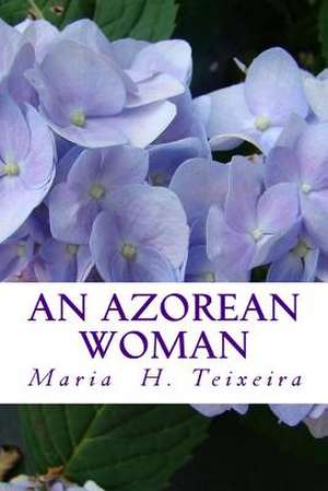 An Azorean Woman de Mrs Maria Helena Teixeira