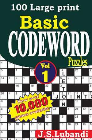 100 Large Print Basic Codeword Puzzles de J. S. Lubandi