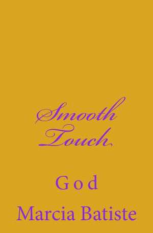 Smooth Touch de Wilson, Marcia Batiste Smith