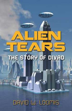 Alien Tears de David W. Loomis