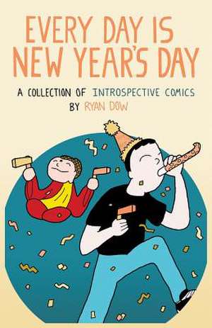 Every Day Is New Year's Day de Ryan Dow